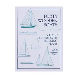 Forty Wooden Boats - A Third Catalog of Building Plans