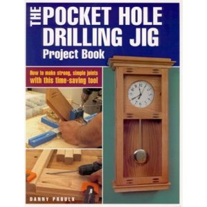 The Pocket Hole Jig Project Book Woodworking Tools & Techniques 