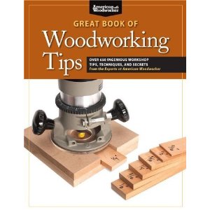 great book of woodworking tips great book of woodworking tips