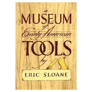 Museum Of Early American Tools | Early American Tool Books