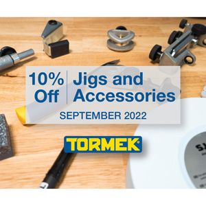 10% off all Tormek Jigs and Accessories