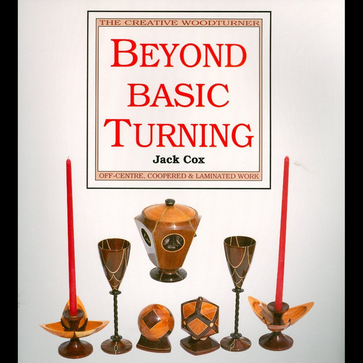 Beyond Basic Turning - Jack Cox