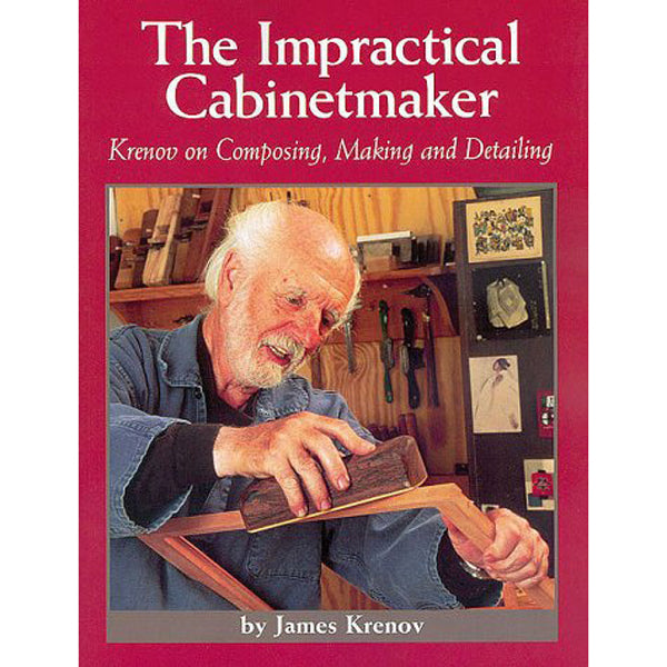 The Impractical Cabinetmaker - James Krenov