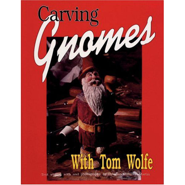 Carving Gnomes With Tom Wolfe