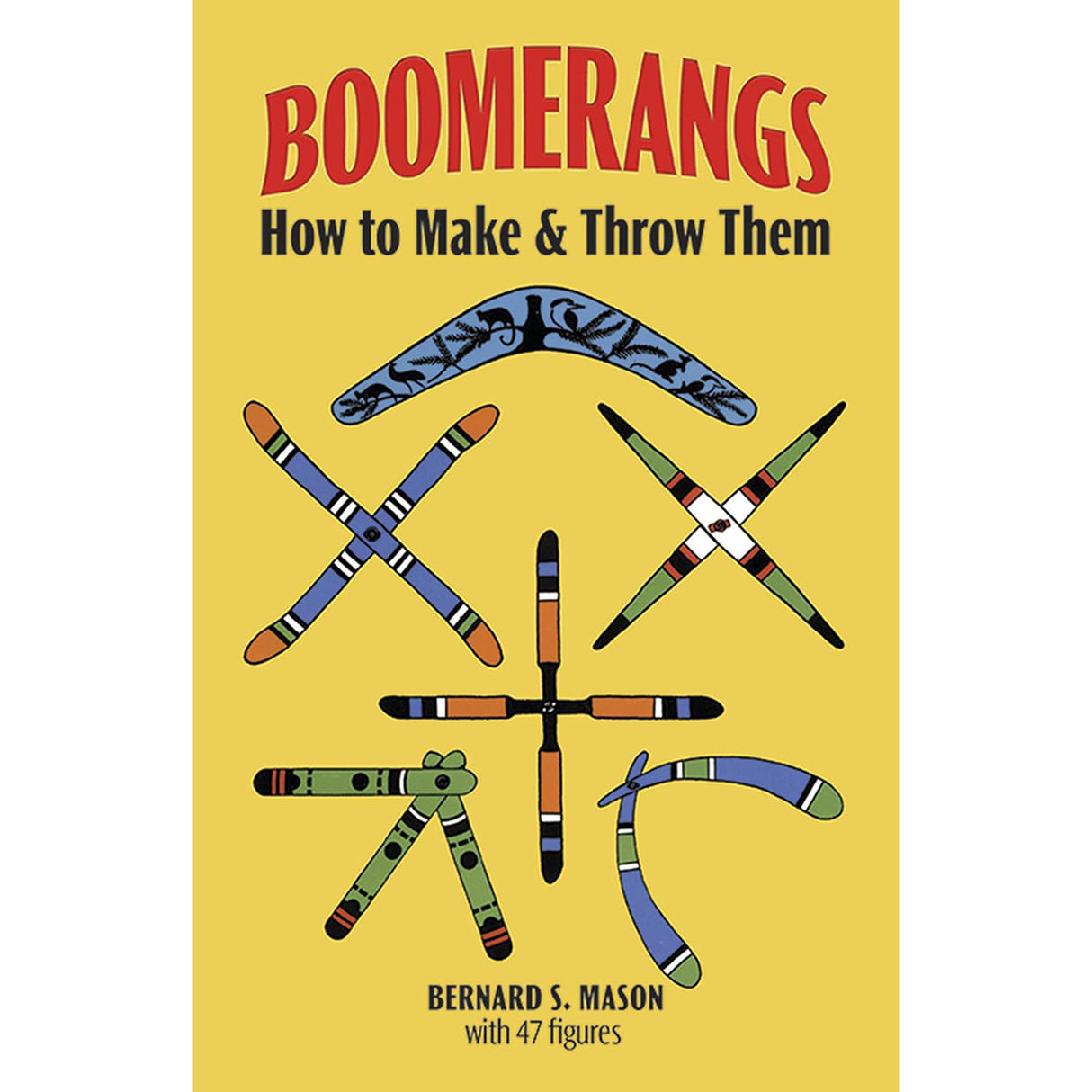 Boomerangs How To Make and Throw Them