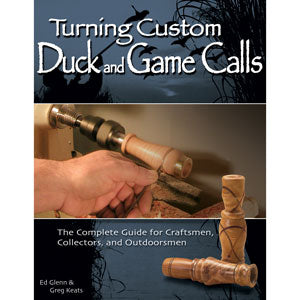 203636: Turning Custom Duck and Game Calls