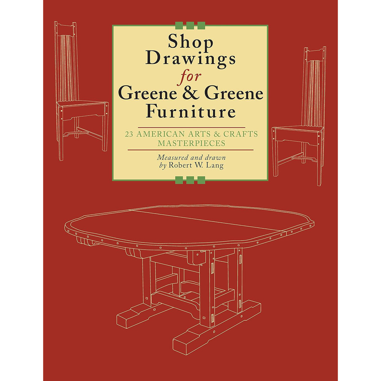 Shop Drawings For Greene & Greene Furniture