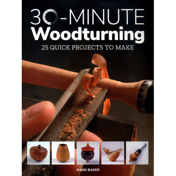 30-Minute Woodturning - Mark Baker