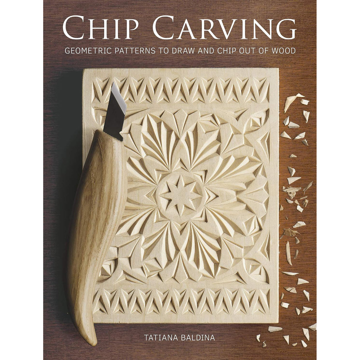 Chip Carving - Tatiana Baldina