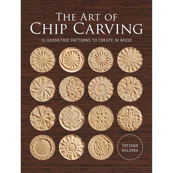 The Art of Chip Carving - Tatiana Baldina