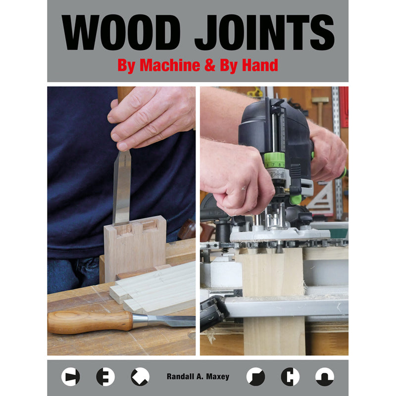 Wood Joints By Machine and By Hand