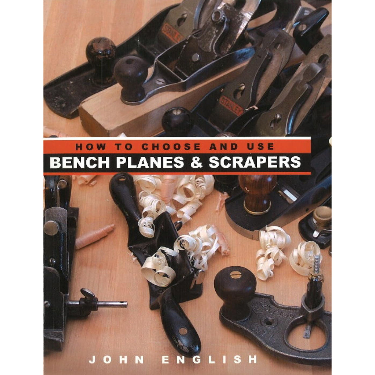 How to Choose and Use Bench Planes & Scrapers by John English