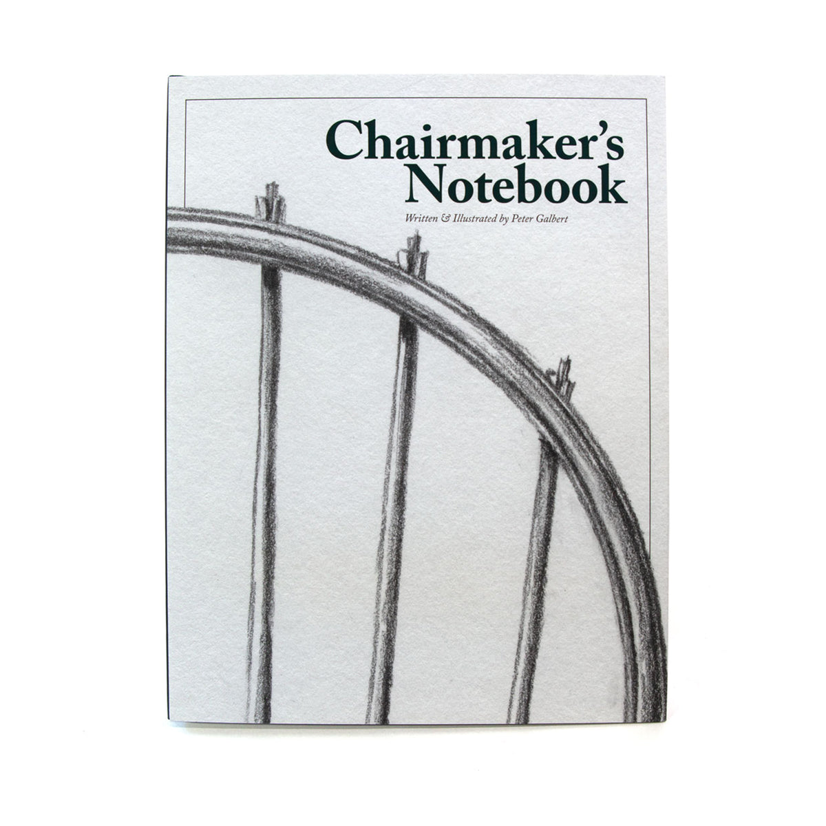Chairmakers Notebook by Peter Galbert