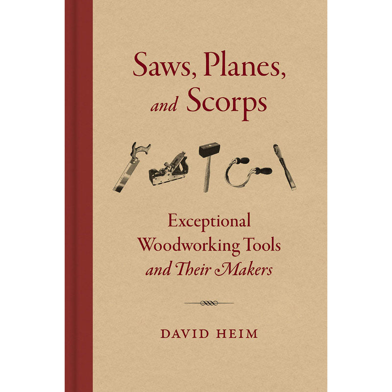 Saws, Planes, and Scorps - David Heim