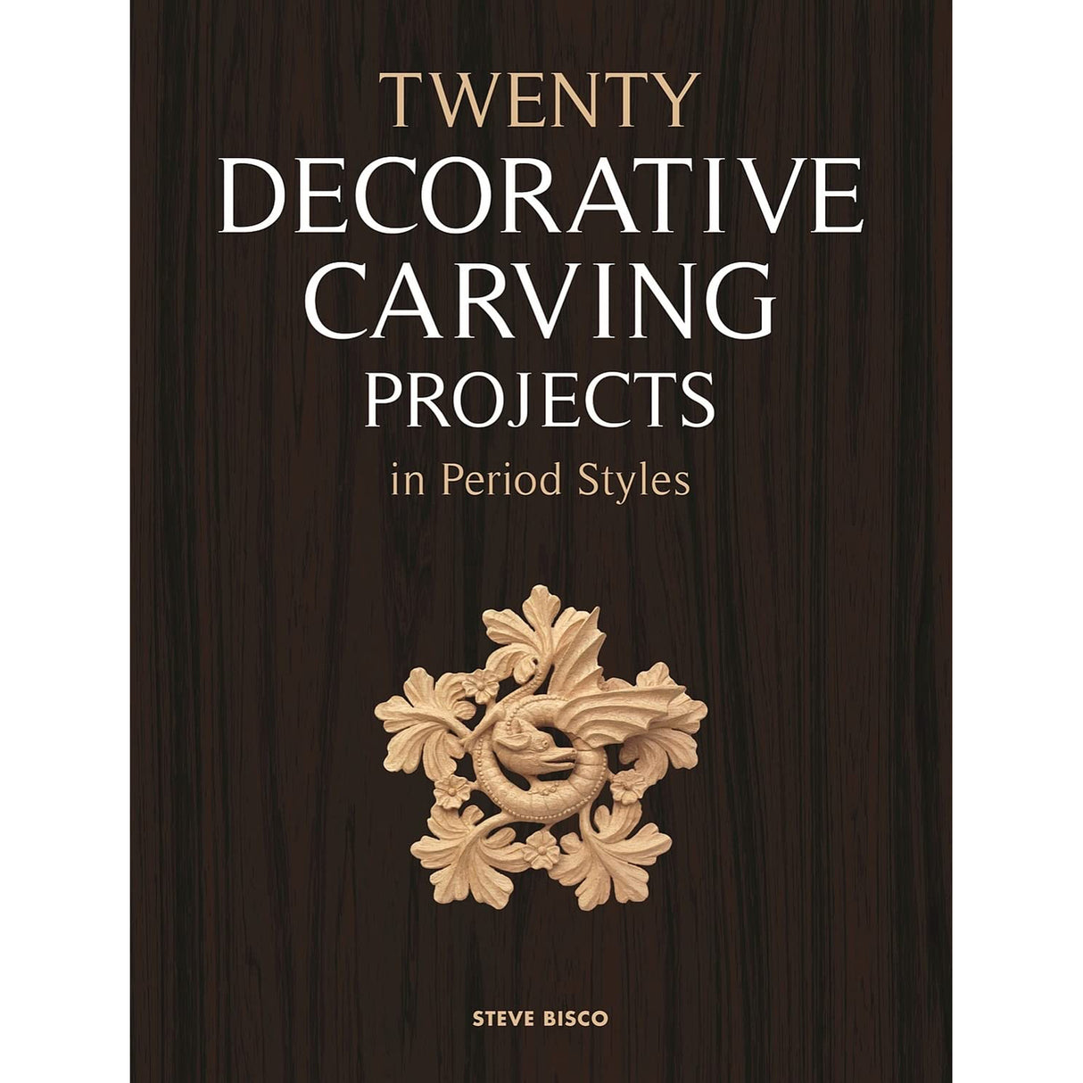 Twenty Decorative Carving Projects in Period Styles
