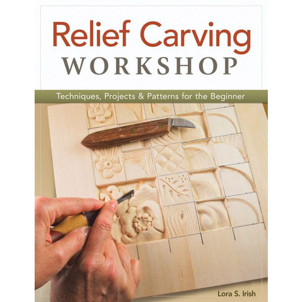 Relief Carving Workshop - Lora S. Irish