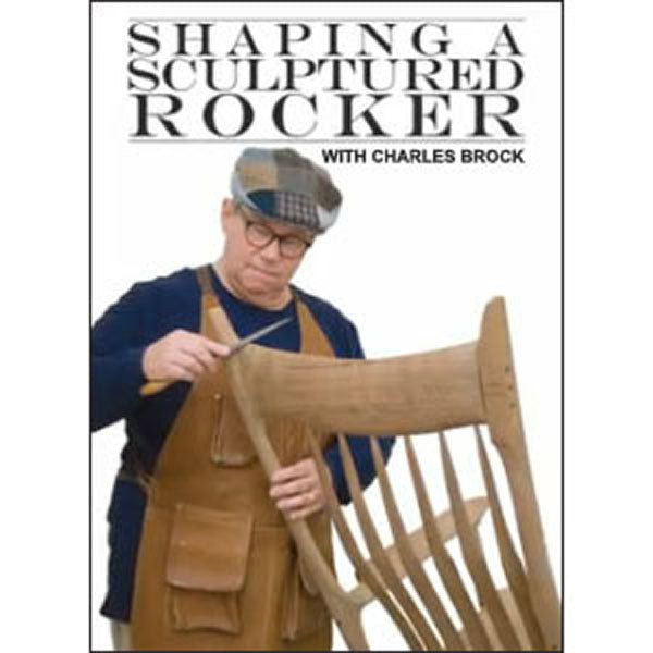 Shaping a Sculptured Rocker with Charles Brock DVD