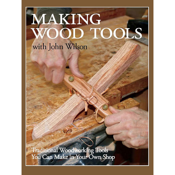 Making Wood Tools with John Wilson 202900