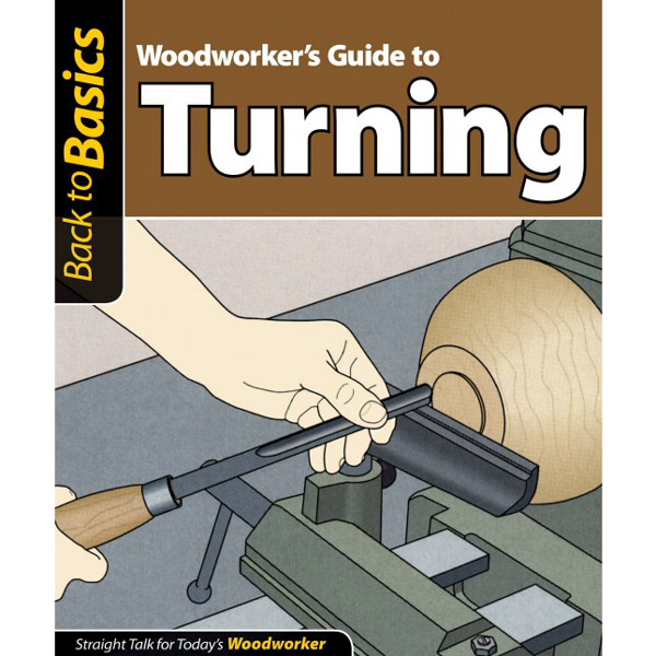 Woodworker's Guide To Turning - Back To Basics 205600