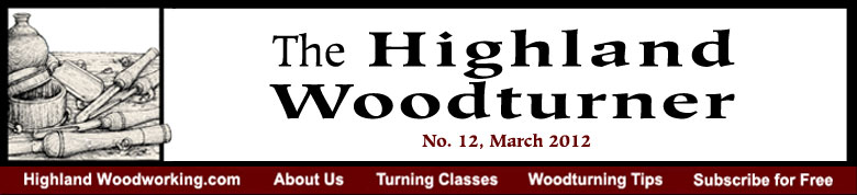 March 2012 Highland Woodturning News