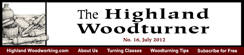 July 2012 Highland Woodturning News