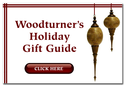 Woodturner's Holiday Gift Guide