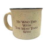 Coffee Mug "He Who Dies With the Most Tools Wins" / Highland Woodworking (Maize color)
