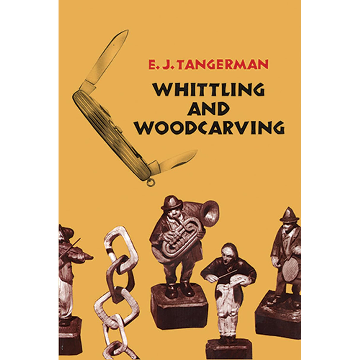Whittling and Woodcraving - Tangerman