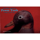 Power Tools - Care and Use by William Veasey