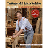 The Woodwright's Eclectic Workshop