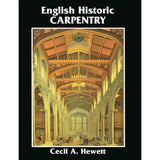 English Historic Carpentry by Cecil A. Hewett