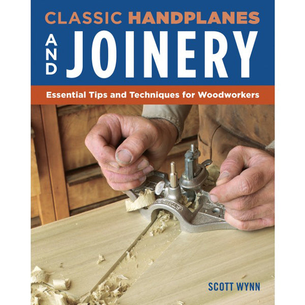 Classic Handplanes and Joinery - Scott Wynn