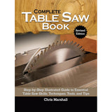 Complete Table Saw Book, Revised Edition