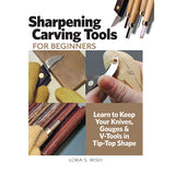 Sharpening Carving Tools for Beginners - Lora S Irish