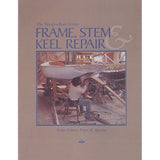 Frame  Stem and Keel Repair - The WoodenBoat Series