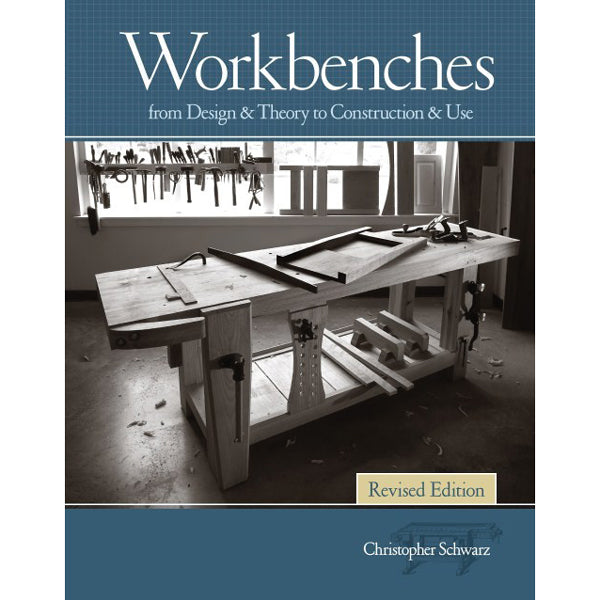 Workbenches - From Design and Theory to Construction and Use - Revised