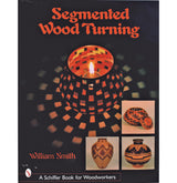 Segmented Wood Turning by William Smith