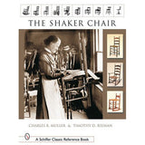 The Shaker Chair - A Schiffer Classic Reference Book