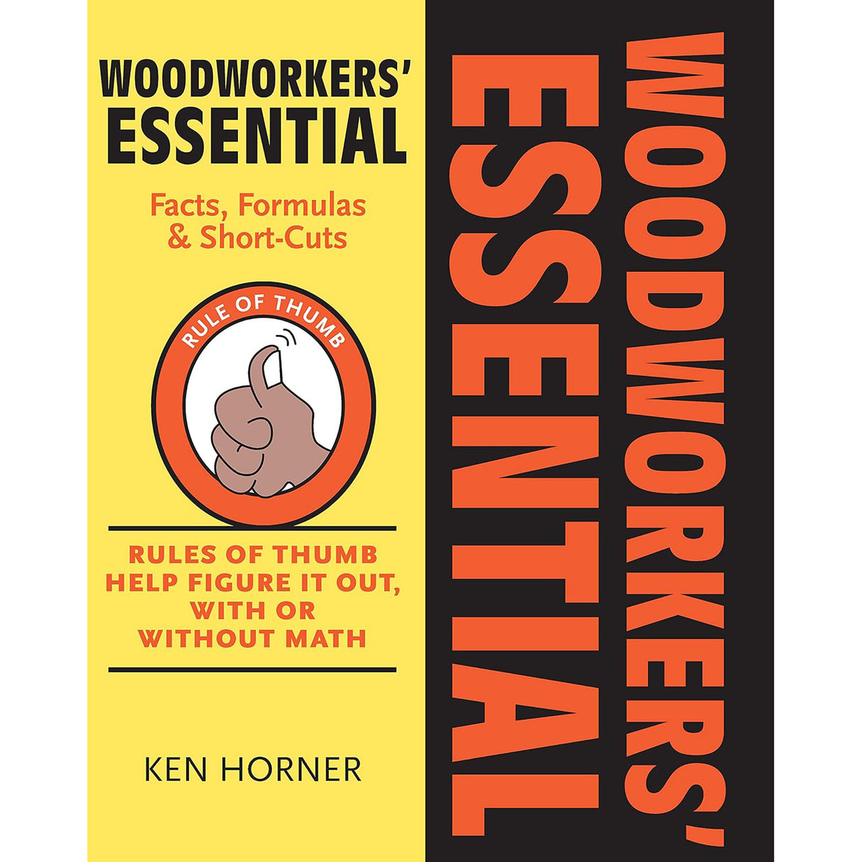 Woodworkers Essential Facts, Formulas and Short-Cuts