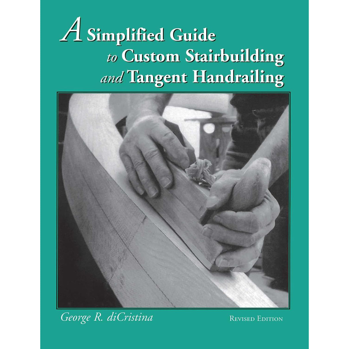 Simplified Guide To Custom Stairbuilding and Tangent Handrailing