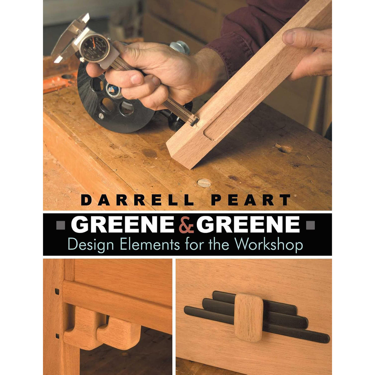 Greene and Greene -  Design Elements for the Workshop