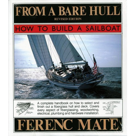 From a Bare Hull : How To Build A Sailboat