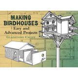 Making Birdhouses - Easy and Advanced Projects