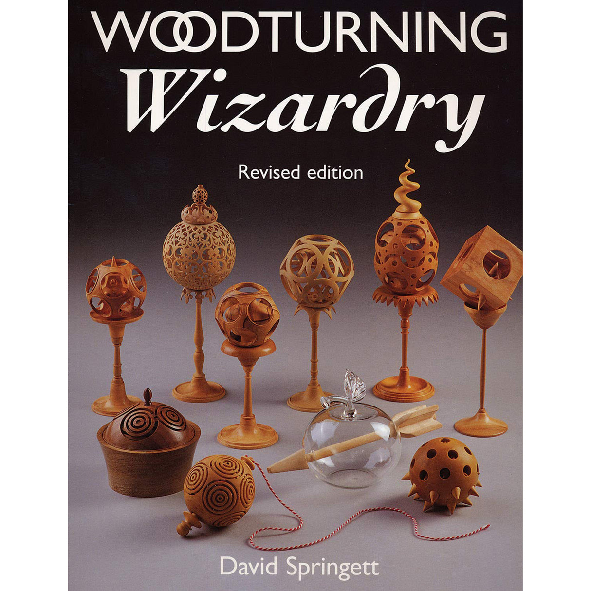 Woodturning Wizardry - David Springett