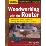 Woodworking with the Router - Bill Hylton