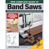 New Complete Guide To Band Saws
