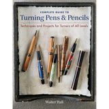 Complete Guide to Turning Pens and Pencils