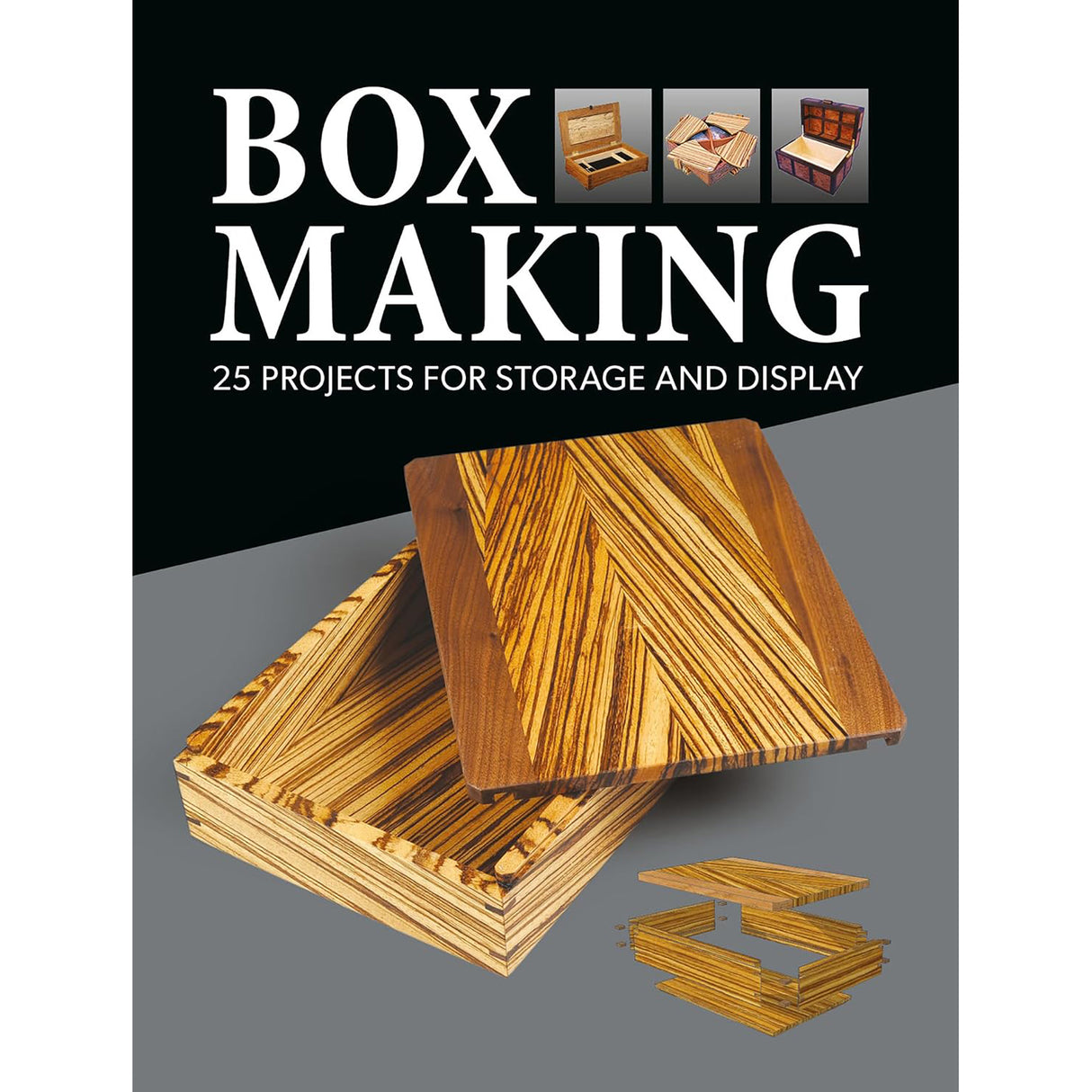 Box Making - 25 Projects for Storage and Display