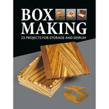 Box Making - 25 Projects for Storage and Display