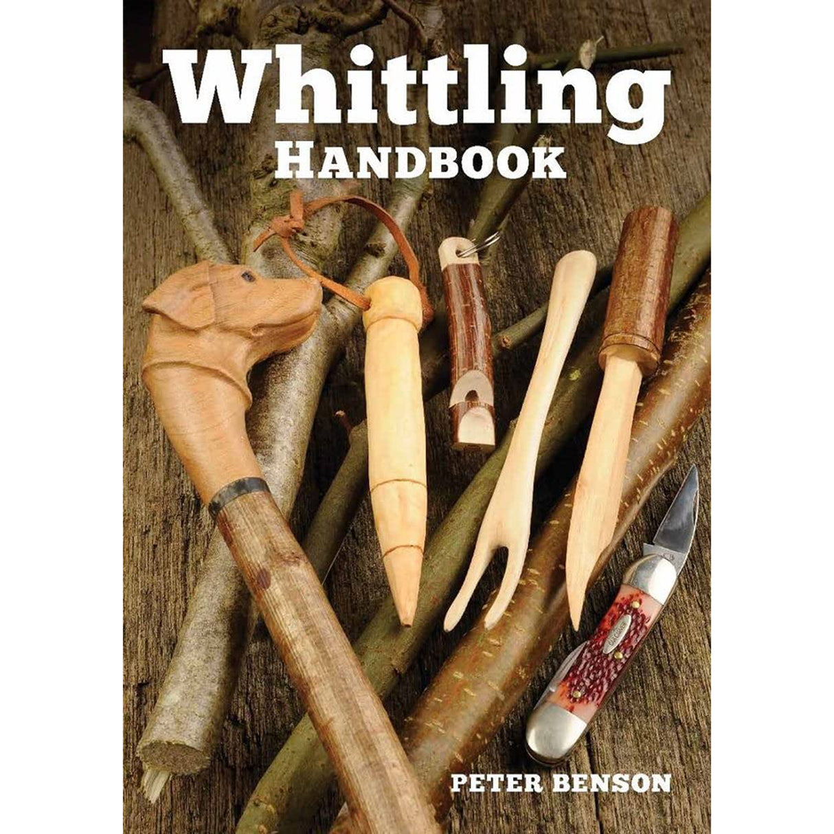 Whittling Handbook - Peter Benson